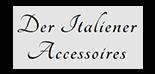Der Italiener Accessoires